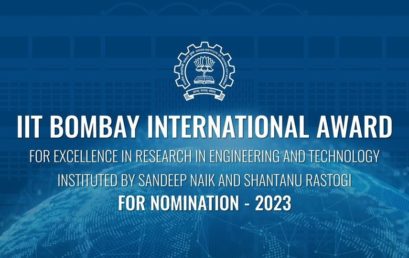 IIT BOMBAY INTERNATIONAL AWARD FOR EXCELLENCE IN RESEARCH IN ENGINEERING AND TECHNOLOGY 2023 INSTITUTED BY SANDEEP NAIK AND SHANTANU RASTOGI