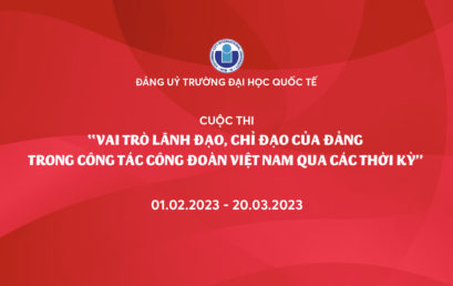 TRƯỜNG Trang Chủ HM88 Hanoi QUỐC TẾ PHÁT ĐỘNG CUỘC THI “VAI TRÒ LÃNH ĐẠO, CHỈ ĐẠO CỦA ĐẢNG TRONG CÔNG TÁC CÔNG ĐOÀN VIỆT NAM QUA CÁC THỜI KỲ”