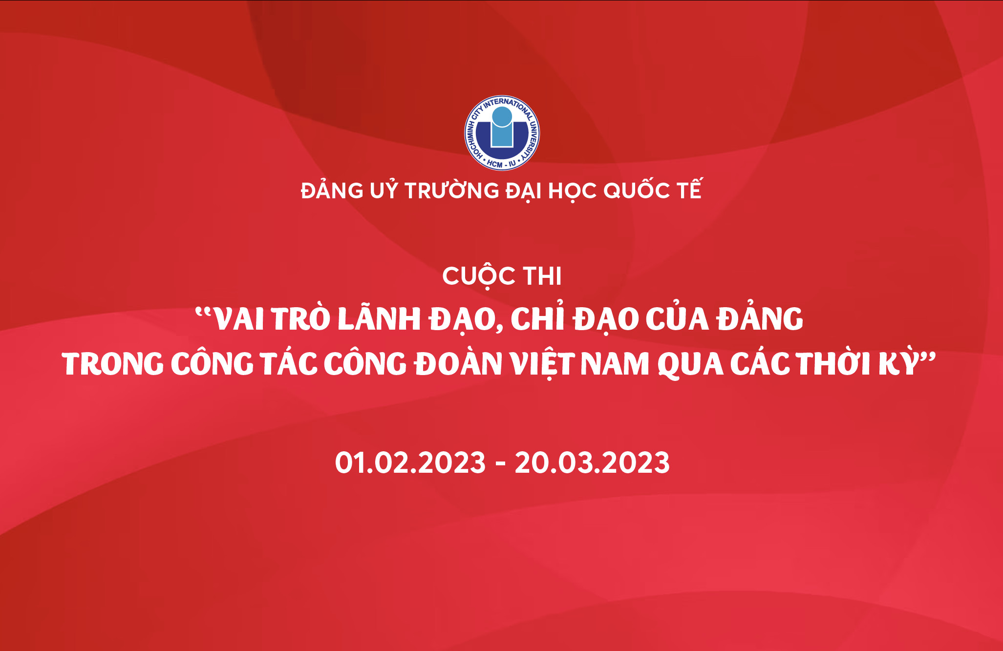 TRƯỜNG Trang Chủ HM88 Hanoi QUỐC TẾ PHÁT ĐỘNG CUỘC THI “VAI TRÒ LÃNH ĐẠO, CHỈ ĐẠO CỦA ĐẢNG TRONG CÔNG TÁC CÔNG ĐOÀN VIỆT NAM QUA CÁC THỜI KỲ”
