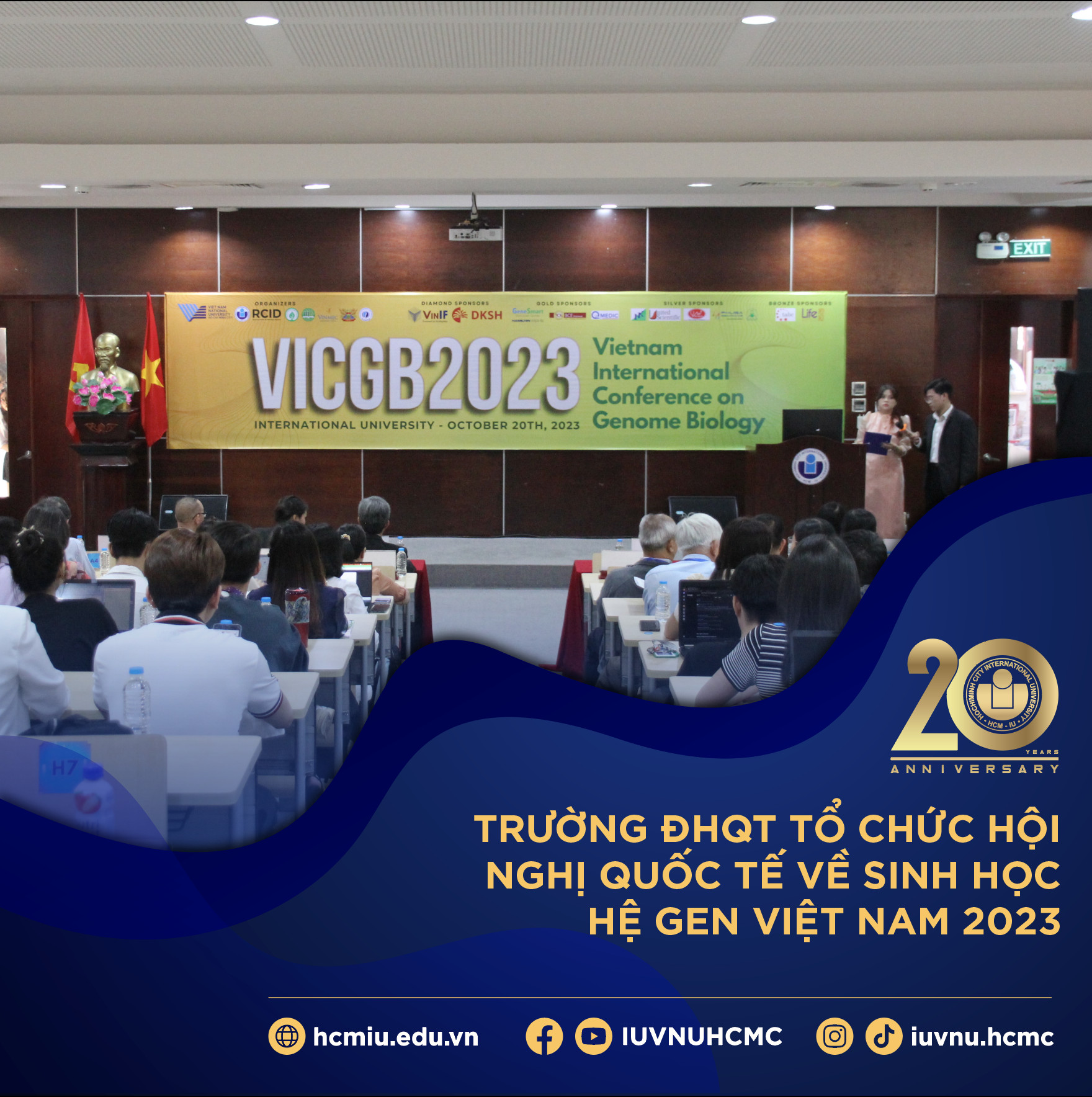 TRƯỜNG ĐHQT TỔ CHỨC THÀNH CÔNG HỘI NGHỊ QUỐC TẾ  SINH HỌC HỆ GEN VIỆT NAM LẦN THỨ NHẤT