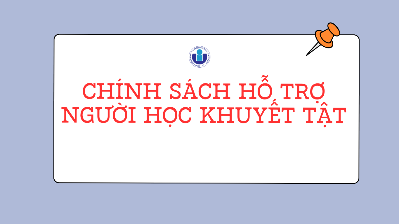 Thông báo về chính sách hỗ trợ người học khuyết tật học kỳ 2 năm học 2025-2026