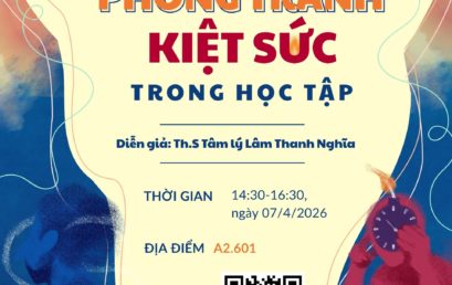 CHUYÊN ĐỀ TÂM LÝ: PHÒNG TRÁNH KIỆT SỨC TRONG HỌC TẬP
